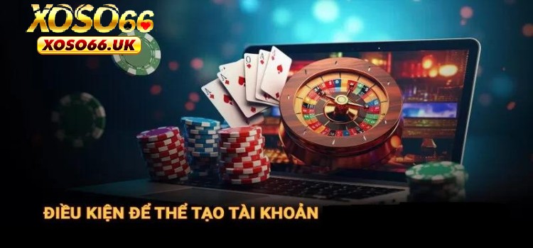 Điều kiện để đăng ký XOSO66 hiệu quả